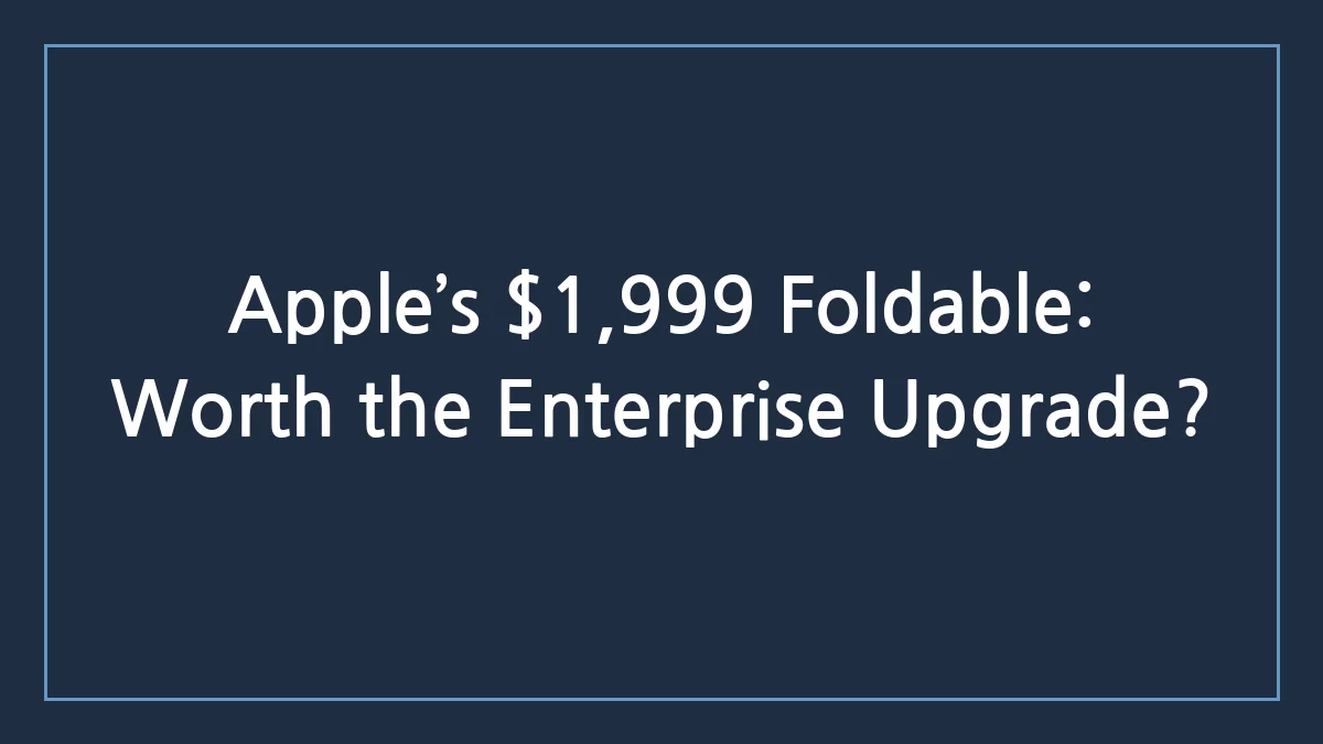 Apple iPhone Duo: An Enterprise IT Strategic Assessment